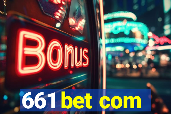 661 bet com